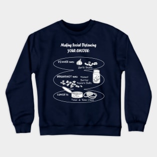 Making Social Distancing YOUR CHOICE (on darks) Crewneck Sweatshirt